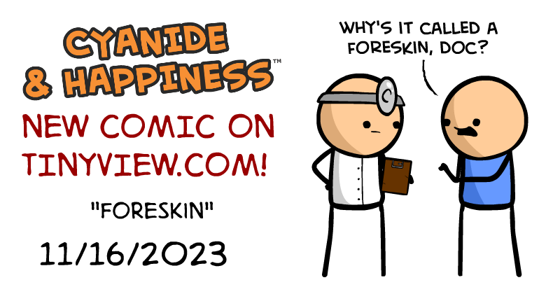 https://cdn-dev.tinyview.com/cyanide-and-happiness/2023/11/15/foreskin/Fore-Preview.png