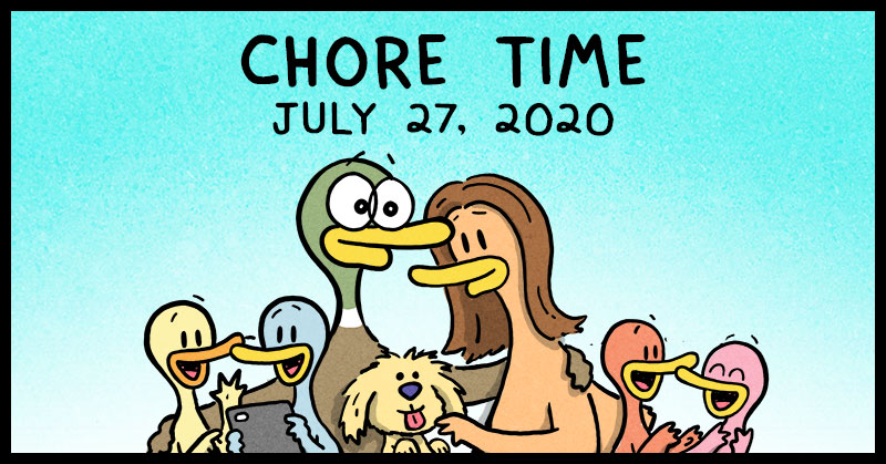 https://cdn-dev.tinyview.com/fowl-language/2020-07-27-chore-time/fowl-language-header.jpg